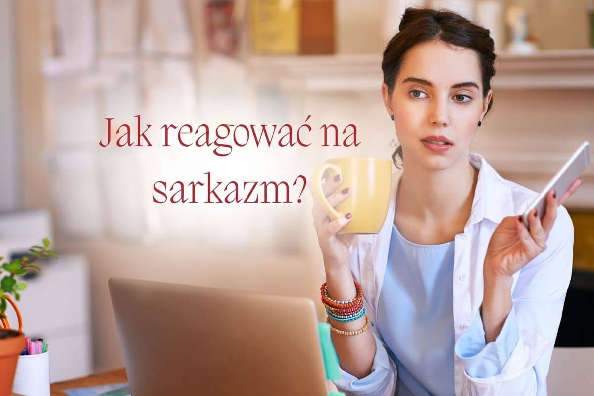 jak reagować na sarkazm
